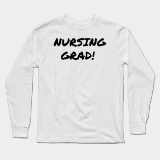 Nursing grad Long Sleeve T-Shirt